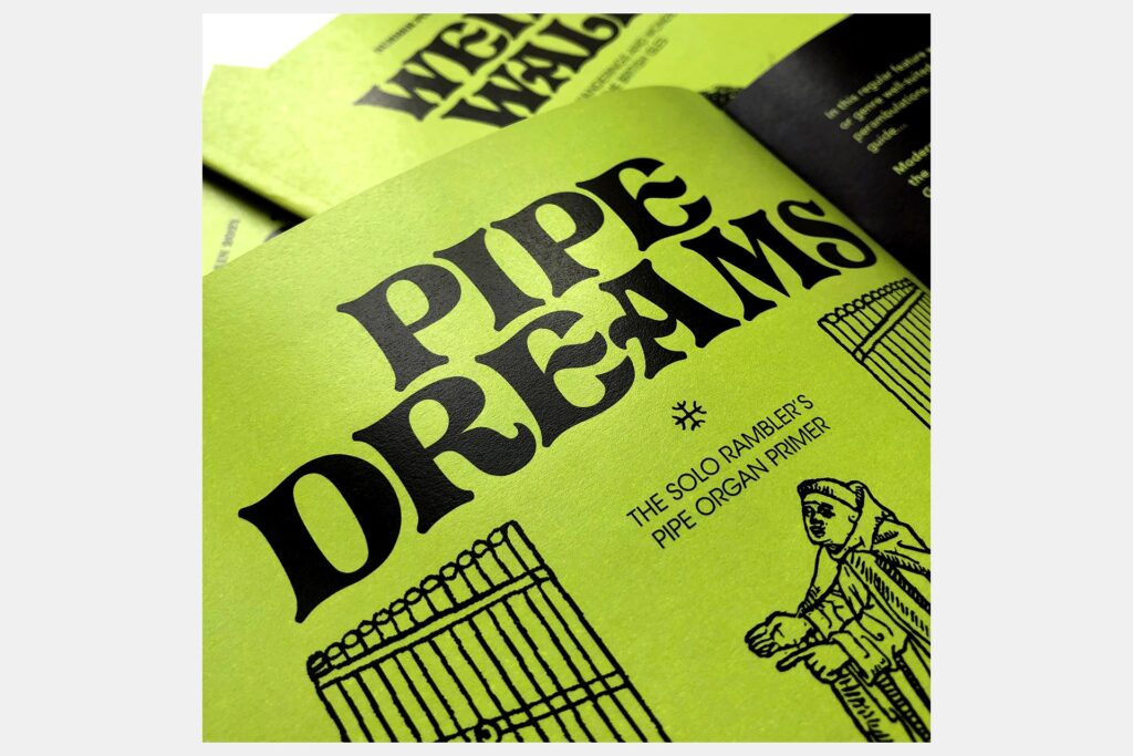 Weird Walk issue five single page view showing the text 'Pipe Dreams: The solo rambler's pipe organ primer'