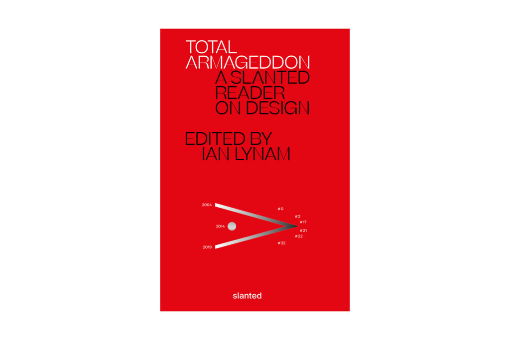 Cover of Total Armageddon: A Slanted Reader on Design book.